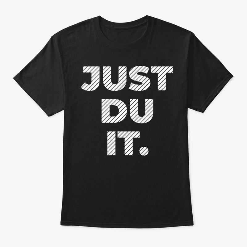 JUST DU IT