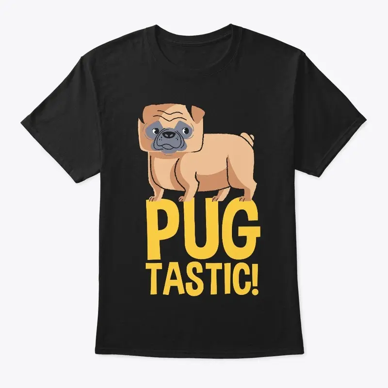 PUG TASTIC ! DOG