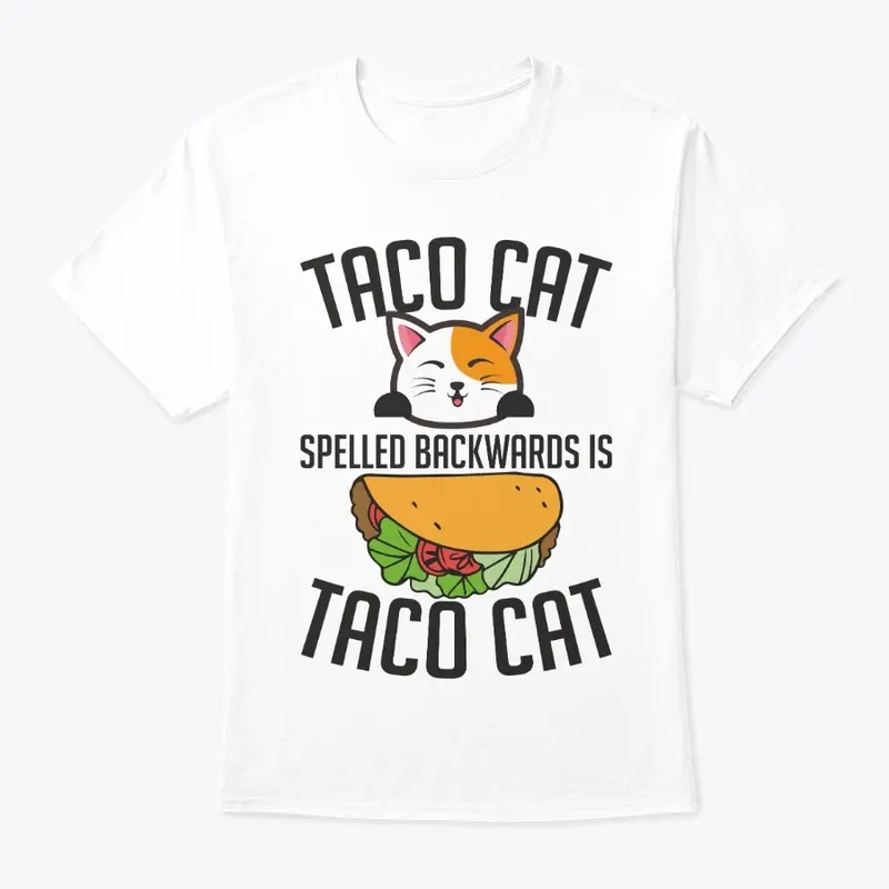 TACO CATS SPELLED BACNWARDS IS